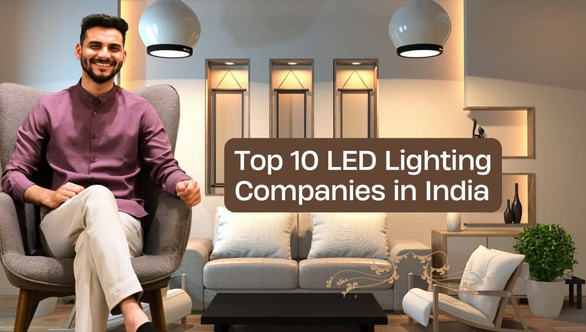 Top 10 LED Lighting Companies in India - List of Leading Manufacturers