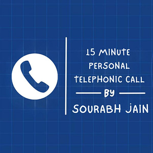 15 minute Personal Telephonic Call by sourabh jain new