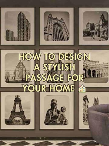 how to design a stylish passage for your home