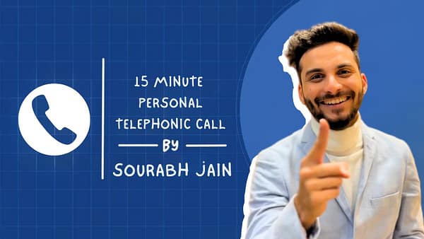 15 minute personal telephonic call by sourabh jain new